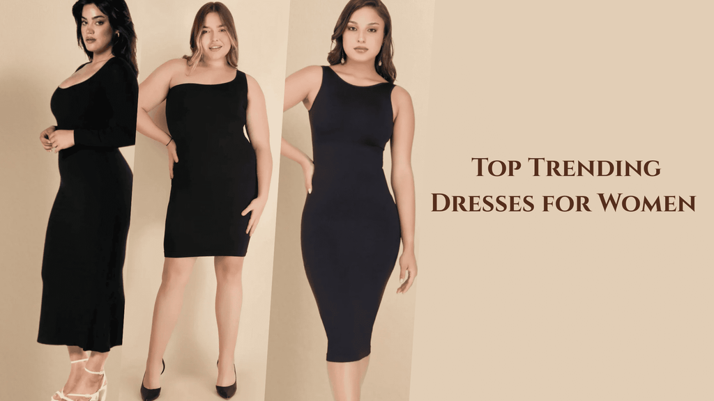 Stay Stylish: Top Trending Dresses for Women for Every Body Type